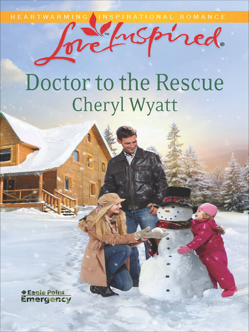 Title details for Doctor to the Rescue by Cheryl Wyatt - Available